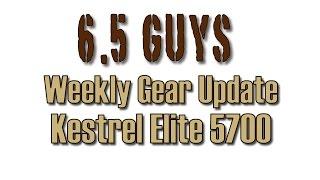 Weekly Gear Update - 028 Kestrel Elite 5700