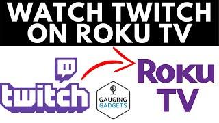 How to Watch Twitch on Roku  - New Working Method 2022
