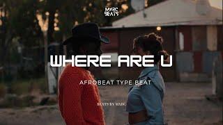 Sad Emotional Type Beat “WHERE ARE U” - Omah Lay x BNXN Afrobeat Type Beat 2024 [FREE FOR PROFIT]