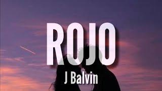 Rojo - J Balvin (LETRA)