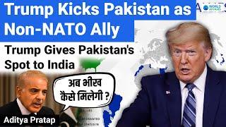 Trump Must End Pakistan’s Non-NATO Ally Status and Grant It to India! Analysis by World Affairs