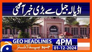 Adiala Jail Updates  | Geo News 4PM Headlines | 1 December 2024