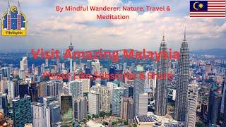 Malaysia: A Mesmerising Journey Through Asia's Paradise |  Mindful Nature,Travel & Meditation