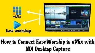 How to: connect Easyworship to vMix to display lyric and scripture  - Lower thirds