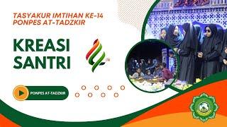 [LIVE] IMTIHAN KE 14 SESION PENAMPILAN KREASI SANTRI | PONPES AT TADZKIR PASANGGRAHAN