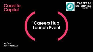 Coast to Capital Careers Hub Launch Event