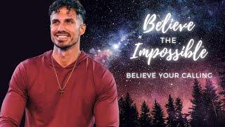 "Believe Your Calling" | Believe The Impossible | Pastor Bobby Chandler