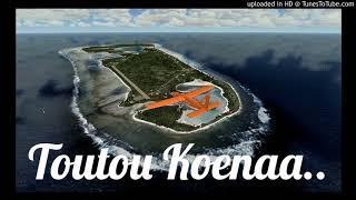 Toutou koenaa (Tuvalu Song)