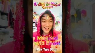 MAGICAL WIZARD Showman Emcee-Singer ALEX TAN SING  (It’s A Kind of Magic by Queen)