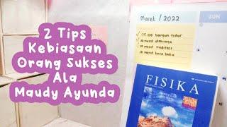 2 Tips Kebiasaan Orang Sukses Ala Maudy Ayunda