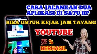 CARA JALANKAN DUA APLIKASI DI SATU HP BISA UNTUK KEJAR JAM TAYANG 4000 JAM #youtuberpemula #4k