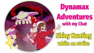 Shiny Hunting Dynamax Adventures with my chat while on strike (Pokémon Sword and Shield)