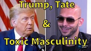 Why Young Men Are Falling For Trump & Tate | Toxic Masculinity Explained By A Psychiatrist