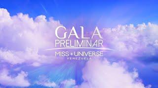 Gala Preliminar | Miss Universe Venezuela 2024