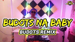 BUDOTS NA BABY (Budots Dance 2024) | Dj Sandy Remix