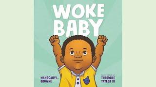 Woke Baby | Kids Read Aloud Books | Classroom Read Alouds | Black Child Affirmations