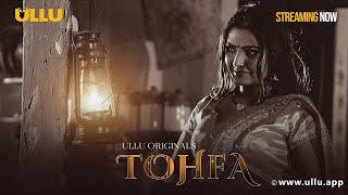 Tohfa (Part 1) Clip - To Watch The Full Episode, Download & Subscribe To The Ullu App