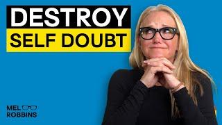 Stop Doubting Yourself and Go After What You Really, Really Want | Mel Robbins