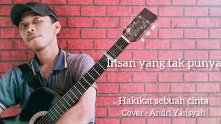 Hakikat sebuah Cinta | cover Andri yansyah