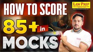 How to Score 85+ in CLAT Mock Tests? Tips to Boost Your CLAT Mock Scores