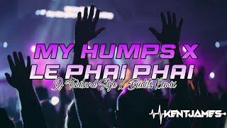 NEW THAILAND STYLE REMIX | MY HUMPS X LE PHAI PHAI | DJ KENT JAMES REMIX