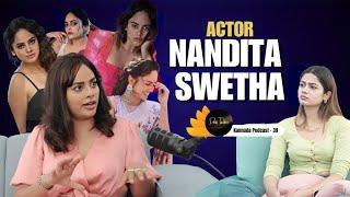 Ep - 39 Actor NANDITA SWETHA on Harsh Reality of Life,Kannada,Tamil,Telugu films ||KannadaPodcast