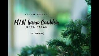 Video Profil | MAN Insan Cendekia Kota Batam | Tahun Pelajaran 2018-2019