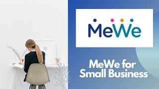 MeWe for Small Business - MeWe Tutorial