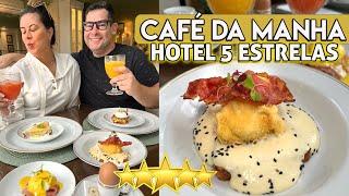 Café da Manha de Hotel 5 Estrelas