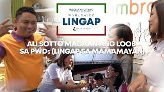 Ali Sotto magaan ang loob sa PWDs (Lingap sa Mamamayan) | Worldwide Lingap sa Mamamayan