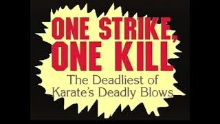 One Strike, One Kill: The Deadliest Of Karate's Deadly Blows