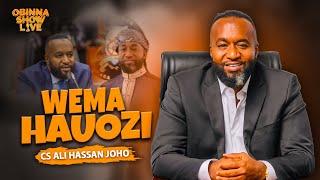 OBINNA SHOWLIVE: WEMA HAUOZI - Cs Ali Hassan Joho