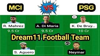 MCI vs PSG dream11 football team prediction ! Manchester City vs paris sant germain dream11 team