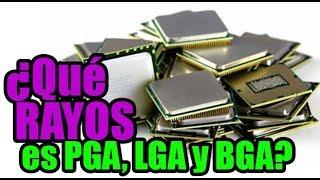 ¿Qué RAYOS es LGA, PGA y BGA? ¿ASI FUNCIONA? - Droga Digital