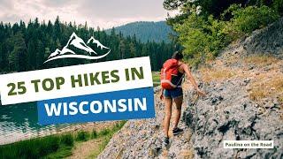 25 Best Hiking Trails in Wisconsin