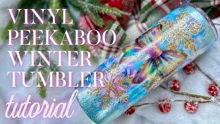 VINYL PEEKABOO WINTER TUMBLER TUTORIAL