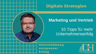 Marketing und Vertrieb genial erklärt: 10 Tipps für mehr Unternehmenserfolg