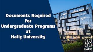 Documents Required for Undergraduate Programs at Haliç University