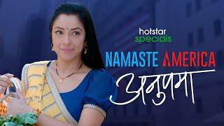 Anupama: Namaste America | Hotstar Specials | April 25 | DisneyPlus Hotstar