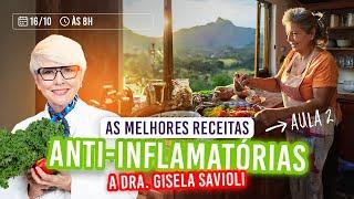 Aula 2: As melhores receitas anti-inflamatórias da Dra. Gisela - Farmácia na Cozinha