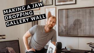 How To Make a Jaw Dropping Gallery Wall