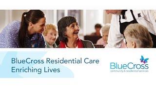 BlueCross Residential Care - Enriching Lives