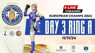 2024 European Muaythai Championships, Pristina KOS - Day 3 | Live Stream | Ring A