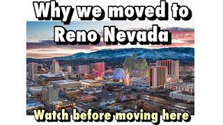 Why we moved to Reno Nevada ? Do we like it after 4 years?