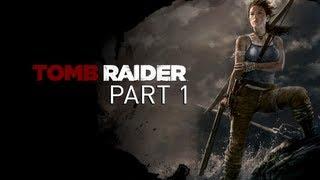 Tomb Raider 2013 (Part 1 of 17) Hard Walkthrough (No Commentary)