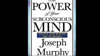 ''Joseph Murphy :The Power of Your Subconscious Mind  Full Audiobook''