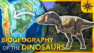 The BIOGEOGRAPHY of the DINOSAURS