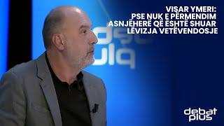 Visar Ymeri: Pse nuk e përmendim asnjëherë që është shuar Lëvizja Vetëvendosje