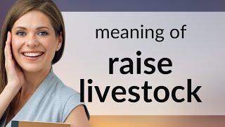 Understanding "Raise Livestock": A Guide for English Learners