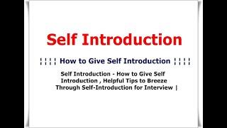 Self Introduction - How to Give Self Introduction , Helpful Tips to Breeze Through